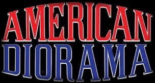 AMERICAN DIORAMA