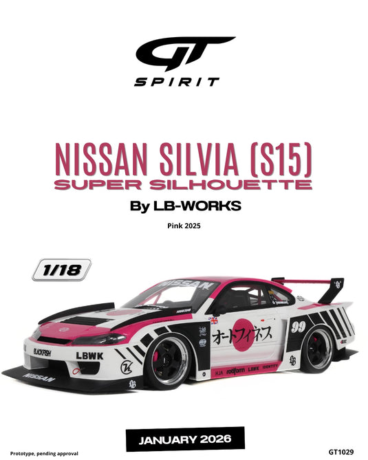 NISSAN SILVIA (S15) SUPER SILHOUETTE BY LB- WORKS PINK 2025 GT SPIRIT 1:18